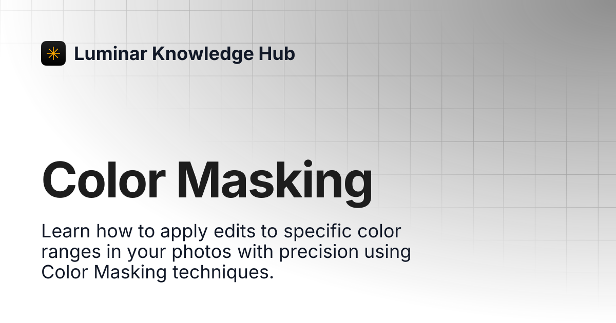 Color Masking | Luminar Knowledge Hub