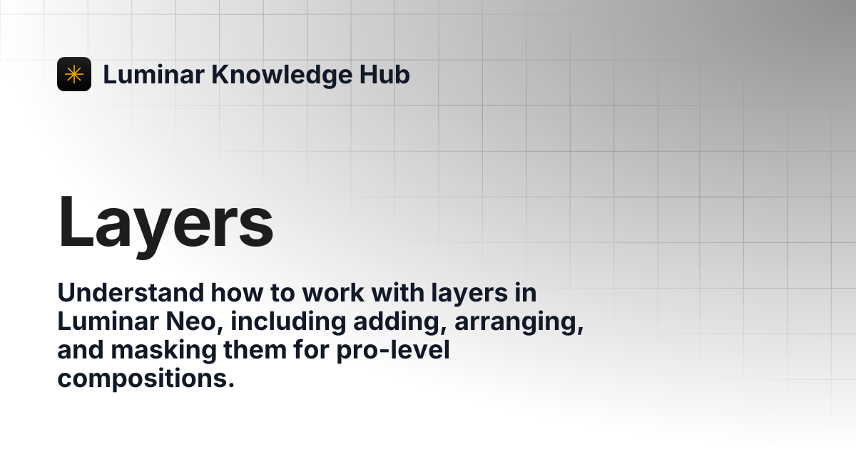 Layers | Luminar Knowledge Hub